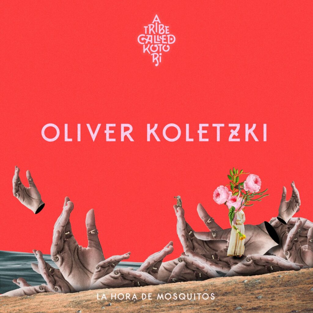 Cover artwork: Oliver Koletzki – La Hora de Mosquitos (ATCK049) on Kotori Music